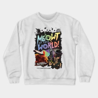 Meowt Of This World! Crewneck Sweatshirt